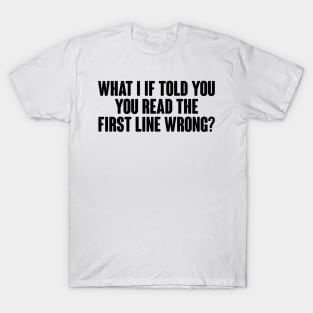 What I If Told You...? T-Shirt